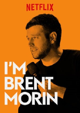 Brent Morin: I'm Brent Morin (2015)