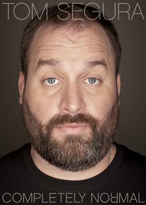 Tom Segura: Completely Normal (2014)