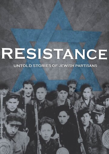 Resistance: Untold Stories of Jewish Partisans (2001)