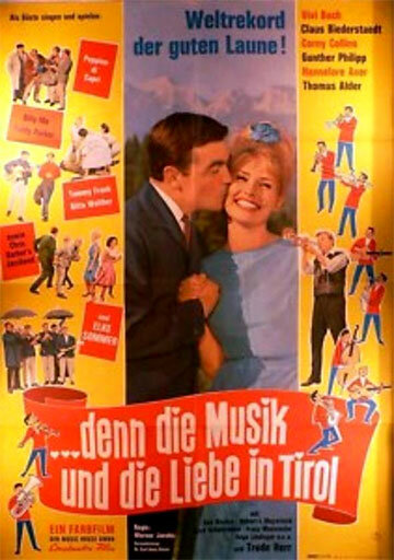 ...denn die Musik und die Liebe in Tirol (1963)